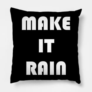 Make It Rain Pillow