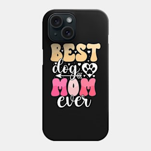 Mother's Day Best Dog Mom Ever Phone Case