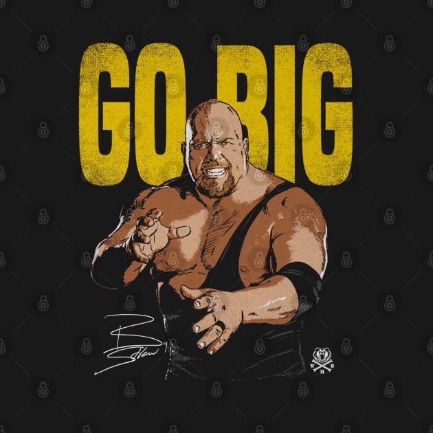 Big Show Go Big by MunMun_Design