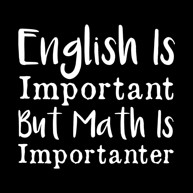 English is important but math is importanter by AorryPixThings