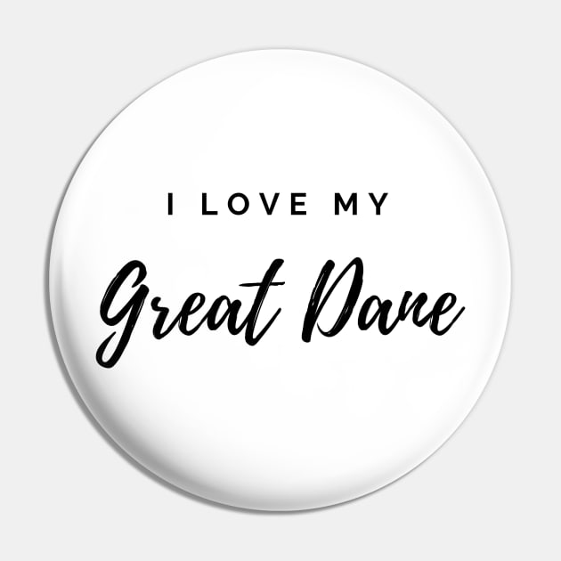 I Love My Great Dane Pin by DoggoLove