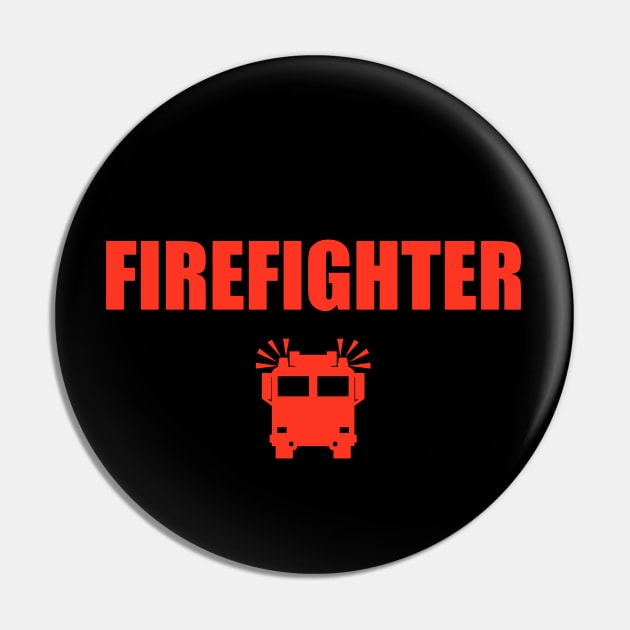 Firefighter - Great Jjob Pin by Celestial Mystery