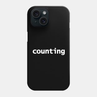 Counting Minimal Typography White Text Phone Case
