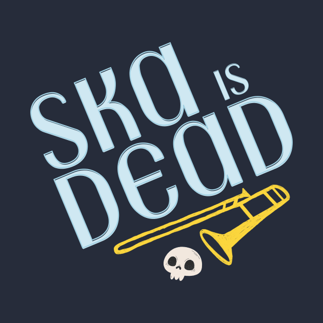 Vintage Ska is Dead by Randy Handsome