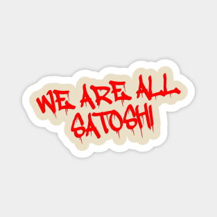 We are all Satoshi - Bitcoin Magnet