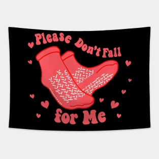 Dont Fall For Me Valentines Day Non Slip Socks Nurse Tapestry