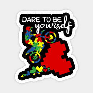 dare to be yourself be kind Magnet