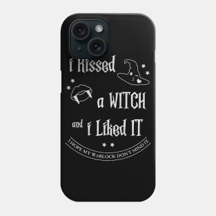 I Kissed a Witch Phone Case