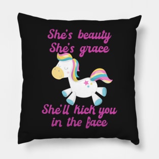 She's Beauty She's Grace She'll Kick You in the Face Funny Horse Pillow