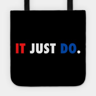 IT JUST DO SHIRT Red White and Blue Tote