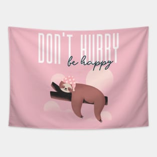 Don't Hurry Be Happy Tapestry