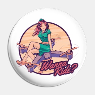 Drone Pilot Girl Wanna A Ride Pin