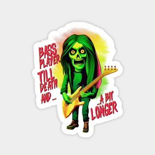 Bass player till death Magnet