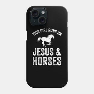 This girl runs on jesus and horses Phone Case