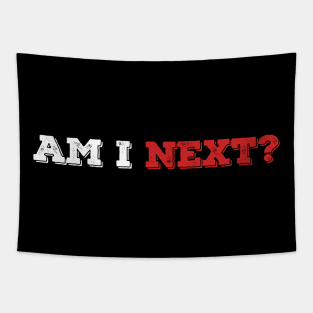 Am I Next? Tapestry