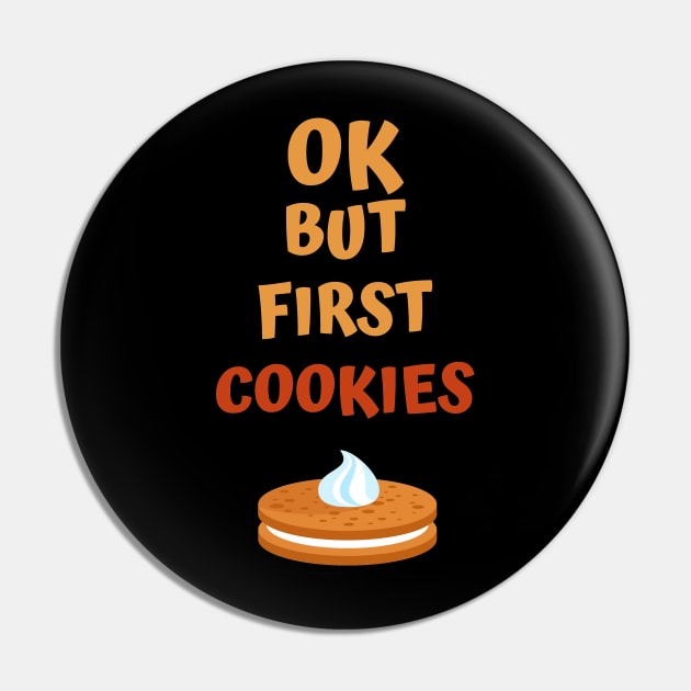 Ok but first cookies Pin by SYLPAT