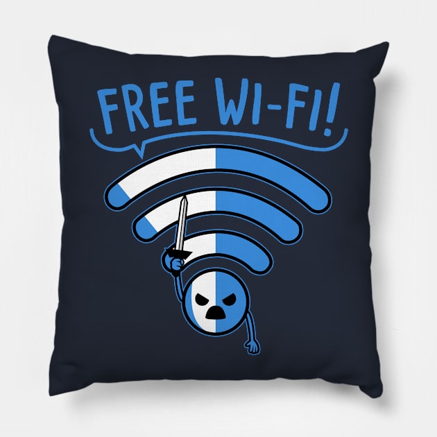 Free Wi-fi! Pillow by Raffiti