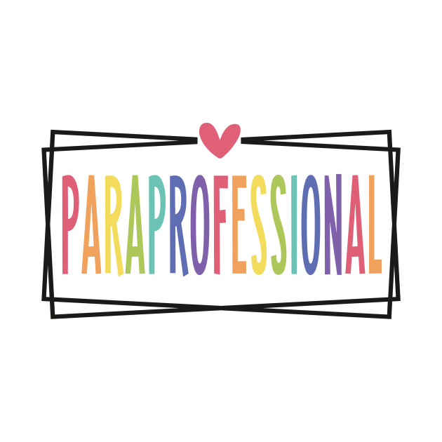 Paraprofessional Special Education Teacher Paraeducator by Visual Vibes