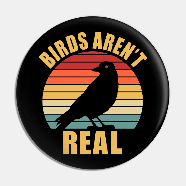 Birds Aren't Real If It Flies It Spies Conspiracy Theory Movement Funny Gift Pin by beardline