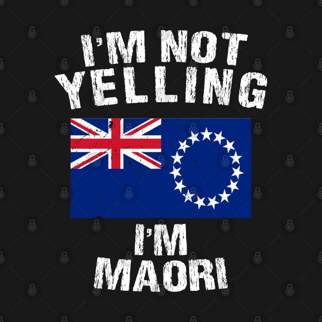 I'm Not Yelling I'm Maori by TShirtWaffle1