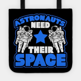 Astronauts Need Their Space Graphic Space Shuttle Tote