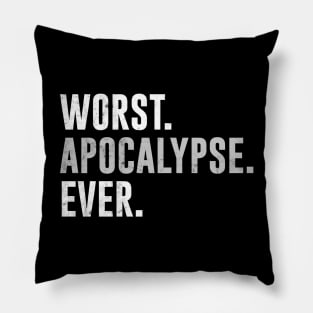 Worst Apocalypse Ever 2020 Pillow