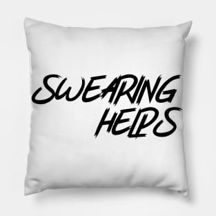 Swearing Helps. Pillow