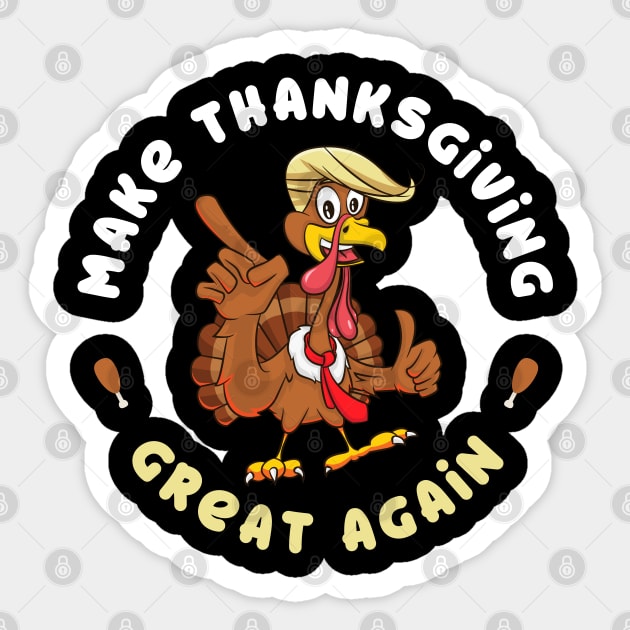 Make Thanksgiving Great Again Trump Turkey Funny 2024 Sticker Bumper  Sticker Vinyl Decal 5