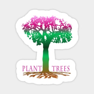 Plant Trees Magnet