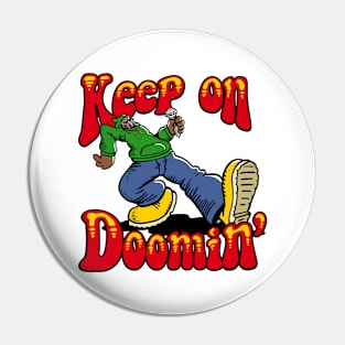 Keep on Doomin v2 Pin