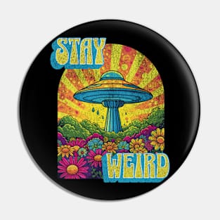 Stay Weird UFO Groovy Trippy Psychedelic Retro Vintage Pin