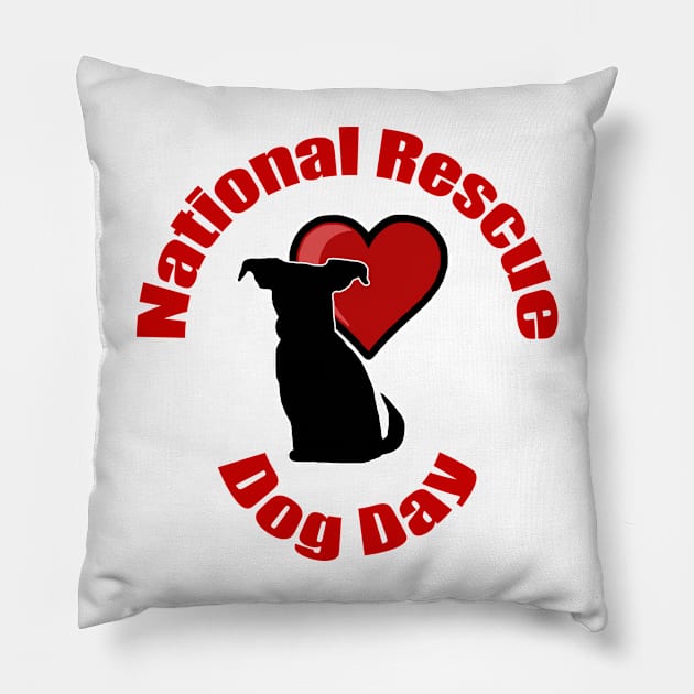 National Rescue Dog Day Pillow by BlakCircleGirl