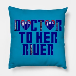 Doctor to Her River Pillow