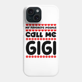 My favorite people call me gigi Phone Case