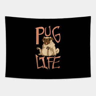 Pug Life - Cool Funny Design For Dog Lovers, Pug Fans, Cute Pug Gift Tapestry