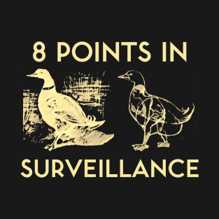 8 Points In Surveillance T-Shirt