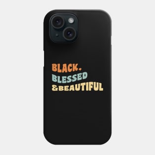 Black blessed and beautiful Phone Case