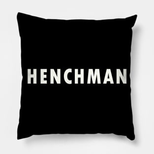 66 HENCHMAN Pillow