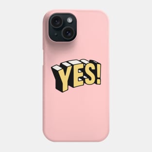 Yes Phone Case