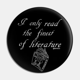 I Only read the Finest of Literature (Manga) Pin