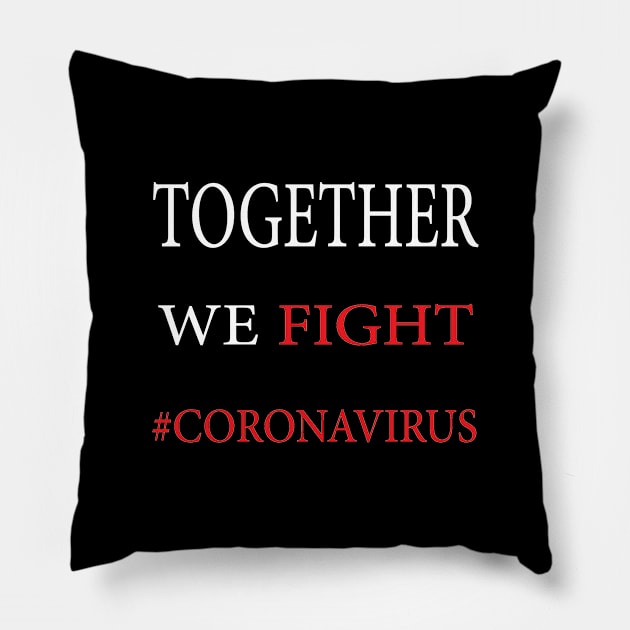 Together we fight coronavirus Pillow by manal