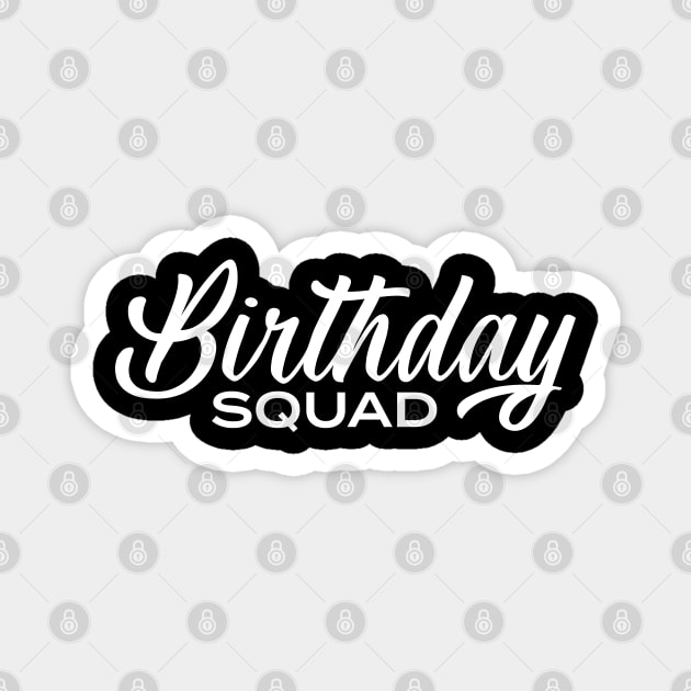 Birthday Squad 3 Magnet by centeringmychi