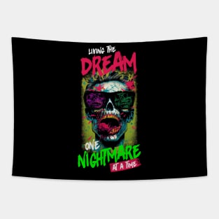 Living the Dream one Nightmare at a Time Tapestry