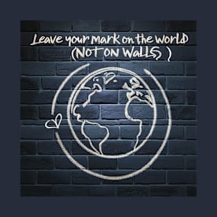 Leave your mark T-Shirt