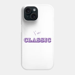 I'm "Classic" Purple Phone Case