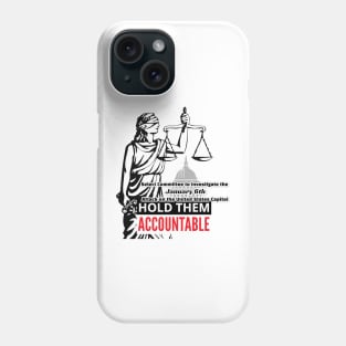 January 6 Committee Hold Them Accountable Phone Case