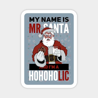 Mr Santa HoHoHolic Magnet