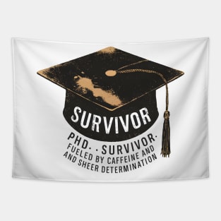 PHD Survivor: Fueled by Caffeine & Determination Tapestry