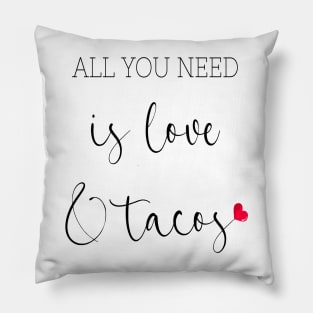 Womens All You Need Is Love and Tacos Cute Funny cute Valentines Day Pillow