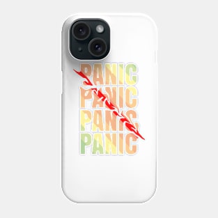 panic quote themed design Phone Case